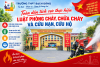CHỦ ĐỘNG PHÒNG CHÁY, CHỮA CHÁY – BẢO VỆ TÍNH MẠNG, SỨC KHỎE VÀ AN TOÀN CỘNG ĐỒNG
