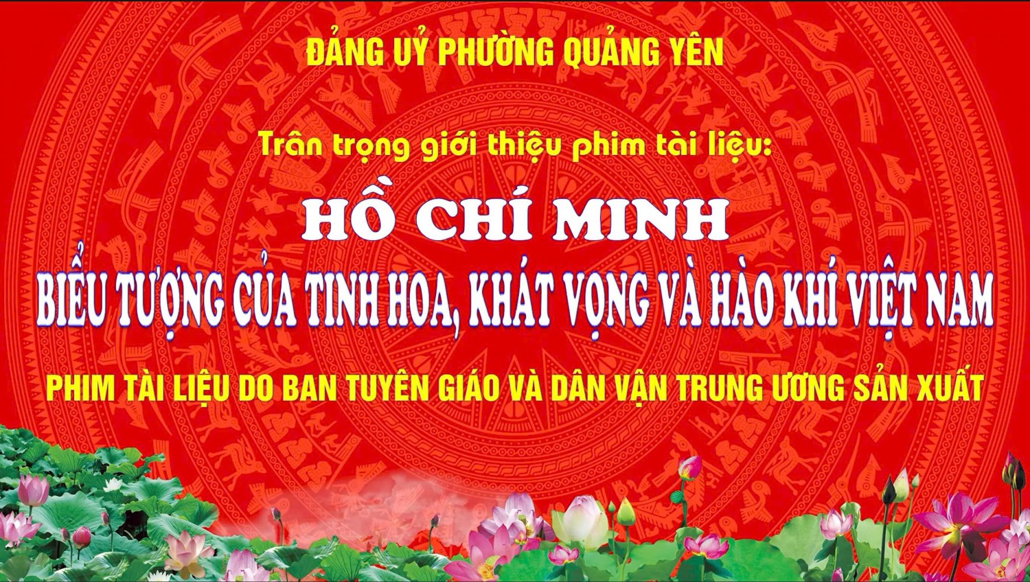 Tuyên truyền, giáo dục truyền thống qua phim tài liệu: “Hồ Chí Minh – Biểu tượng của tinh hoa, khát vọng và hào khí Việt Nam”